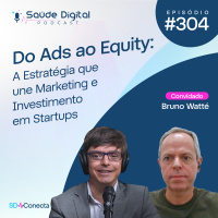 SD304 - Do ADS ao Equity: A Estratégia que une Marketing e Investimento em Startups