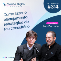 SD314 - Como fazer o planejamento estratégico do seu consultório