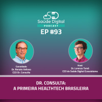 #Ep.93 - Dr. Consulta: a primeira healthtech brasileira.