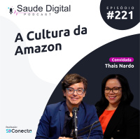 #Ep.221 - A Cultura da Amazon