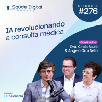 #Ep.276 - IA revolucionando a consulta médica