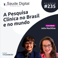#Ep.235 - A Pesquisa Clínica no Brasil e no mundo