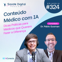 SD324 - Conteúdo Médico com IA: Dicas Práticas para Médicos que Querem Fazer a Diferença