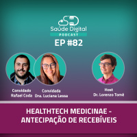 #Ep82 - HealthTech Medicinae - Antecipação de Recebíveis