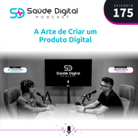 #Ep.175 -A Arte de Criar um Produto Digital