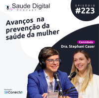#Ep.223 - Avanços na prevenção da saúde da mulher