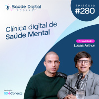 #Ep.280 - Clínica digital de Saúde Mental