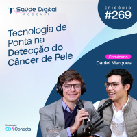 #Ep.269 - Tecnologia de Ponta na Detecção do Câncer de Pele