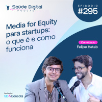 SD295- Media for Equity para startups: o que é e como funciona