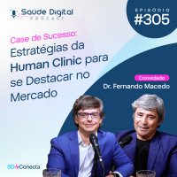 SD305 - Case de Sucesso: Estratégias da Human Clinic para se Destacar no Mercado