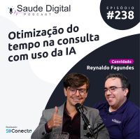 #Ep.238 - Otimização do tempo na consulta com uso da IA