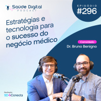 SD296 - Estratégias e tecnologia para o sucesso do negócio médico
