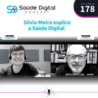 #Ep.178 - Silvio Meira explica a saúde digital