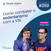 SD259 - Como combater o sedentarismo com a VIK