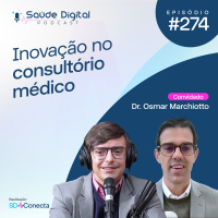 #Ep.274 - Inovação no consultório médico