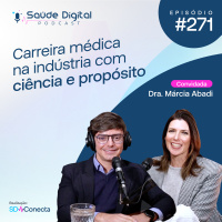 #Ep.271 - Carreira médica na indústria com ciência e propósito