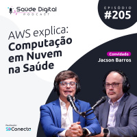 #Ep.205 - AWS explica Computação em Nuvem na Saúde