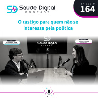 #Ep.164 - O castigo para quem não se interessa pela política