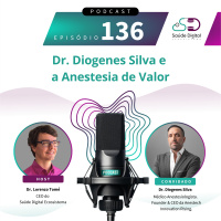 #Ep.136– Dr. Diogenes Silva e a Anestesia de Valor.