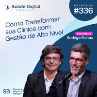 SD336 - Como Transformar sua Clínica com Gestão de Alto Nível