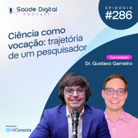 #Ep.286 - Ciência como vocação: trajetória de um pesquisador