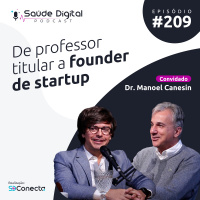 #Ep.209 - De professor titular a founder de startup