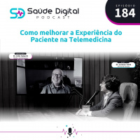 #Ep.184 - Como melhorar a Experiência do Paciente na Telemedicina