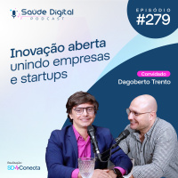 #Ep.279 - Inovação aberta unindo empresas e startups