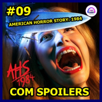 TQTCast #09 - American Horror Story: 1984 (Com Spoilers)