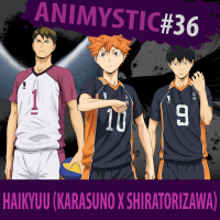 AnimystiCast #036 - Haikyuu S3, Uma Batalha de Conceitos (Karasuno VS Shiratorizawa)