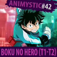 AnimystiCast #042 - Boku no Hero Academia [Temporada 0102]