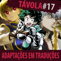 Távola Redonda #017 - Adaptações nas Traduções de Animes e Mangás [ft. Thiago Nojiri]