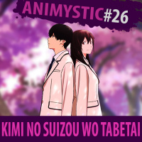 AnimystiCast #026 - Eu Quero Comer o Seu Pâncreas (Filme)