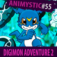 AnimystiCast #055 — Digimon Adventure 02 — Vai Digiovo NADA! Aqui é DIGIMENTAL UP!!!