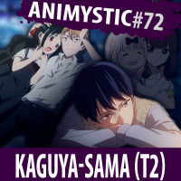 AnimystiCast #072 — Kaguya-sama: Love is War 2 — A melhor comédia romântica da atualidade