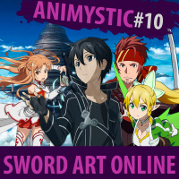 AnimystiCast #010 - Sword Art Online, amar ou odiar?