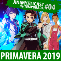 AnimystiCast de Temporada - Primavera (Abril) de 2019