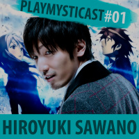 PlaymystiCast #001 - sawano Hiroyuki [nZk], o mestre das composições!