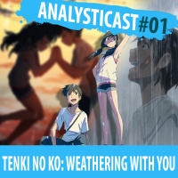 AnalystiCast #001 - Tenki no Ko: Weathering with You