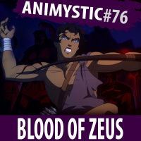 AnimystiCast #076 — Blood of Zeus — Mitologia pra quê?