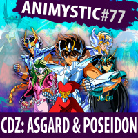 AnimystiCast #077 – Cavaleiros do Zodíaco [02] Do Frio Nórdico ao Templo dos Mares