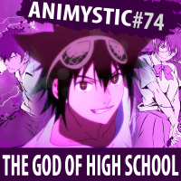 AnimystiCast #074 — The God of High School — O que aconteceu por aqui?