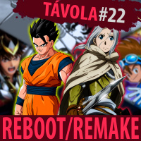Távola Redonda #022 — Reboot  Remake nos animes
