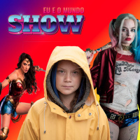 EU E O MUNDO SHOW #1- A pirralha, a palhaça e a Mulher Maravilha 