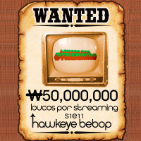 Loucos por Streaming S1S11- Hawkeye Bebop