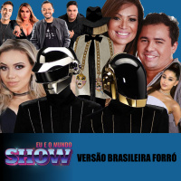 Eu e o Mundo Show #7 - Versão brasileira Forró