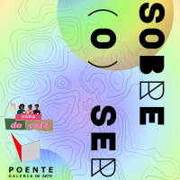 Hora do Café #4- Orgulho e Arte !!! 