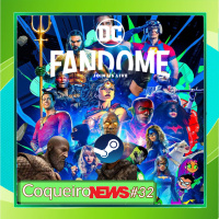 CoqueiroNews #32 - DC Fandome e o choro de quem faz briguinha de console.