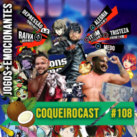 Coqueirocast #108 - Jogos ainda mais emocionantes