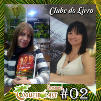 Coqueirocast Bônus! #2 - Clube do Livro do Coqueirocast com Cris Rodrigues e Milena Quintella
